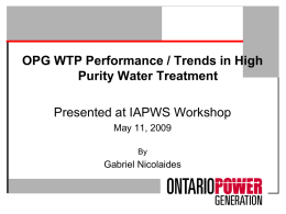 OPG WTP Performance / Trends in High Purity Water Treatment