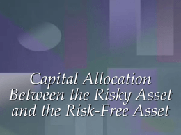 Capital Allocation Between the Risky Asset and the Risk-Free Asset