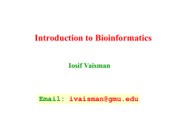 Introduction to Bioinformatics Iosif Vaisman Email: