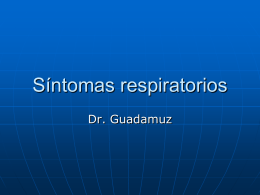 Síntomas respiratorios Dr. Guadamuz