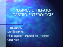 REGIMES D ’HEPATO- GASTRO-ENTEROLOGIE I. BESNARD Diététicienne