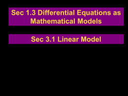 Sec 1.3 Differential Equations as Mathematical Models Sec 3.1 Linear Model