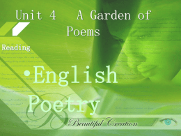 •English Poetry Unit 4   A Garden of Poems
