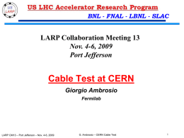 Cable Test at CERN LARP Collaboration Meeting 13 Nov. 4-6, 2009 Port Jefferson