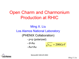 Open Charm and Charmonium Production at RHIC Ming X. Liu
