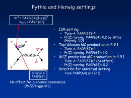Pythia and Herwig settings • ISR setting