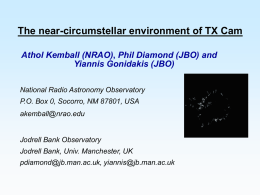 The near-circumstellar environment of TX Cam Athol Kemball (NRAO) Yiannis Gonidakis (JBO)