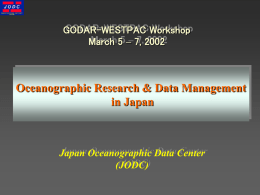 Oceanographic Research &amp; Data Management in Japan GODAR-WESTPAC Workshop March 5