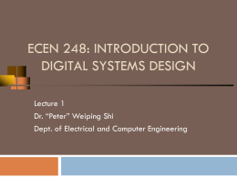 ECEN 248: INTRODUCTION TO DIGITAL SYSTEMS DESIGN Lecture 1 Dr. “Peter” Weiping Shi