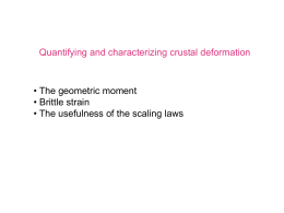 Quantifying and characterizing crustal deformation • The geometric moment • Brittle strain