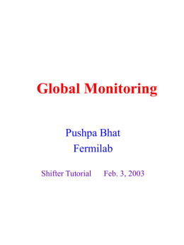 Global Monitoring Pushpa Bhat Fermilab