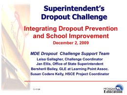 Superintendent’s Dropout Challenge Integrating Dropout Prevention and School Improvement