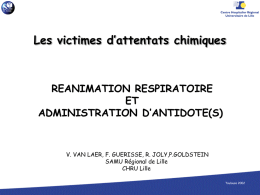 Les victimes d’attentats chimiques REANIMATION RESPIRATOIRE ET ADMINISTRATION D’ANTIDOTE(S)