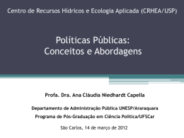 Políticas Públicas: Conceitos e Abordagens Profa. Dra. Ana Cláudia Niedhardt Capella