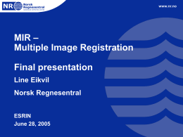 – MIR Multiple Image Registration Final presentation