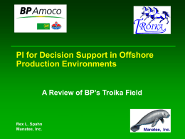PI for Decision Support in Offshore Production Environments Rex L. Spahn