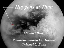 Huygens at Titan Michael Bird Radioastronomisches Institut Universität Bonn