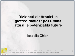 Dizionari elettronici in glottodidattica: possibilità attuali e potenzialità future Isabella Chiari