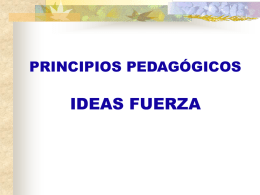 IDEAS FUERZA PRINCIPIOS PEDAGÓGICOS