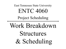 Work Breakdown Structures &amp; Scheduling ENTC 4060