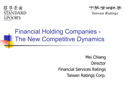 Financial Holding Companies - The New Competitive Dynamics Mei Chiang Director
