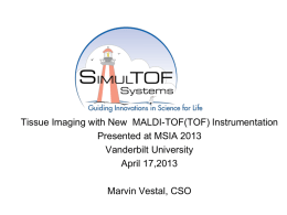 Tissue Imaging with New  MALDI-TOF(TOF) Instrumentation Presented at MSIA 2013