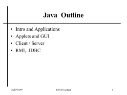 Java  Outline • Intro and Applications • Applets and GUI