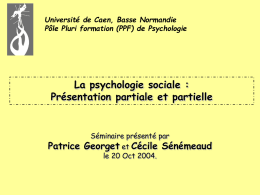 La psychologie sociale : Présentation partiale et partielle Patrice Georget Cécile Sénémeaud