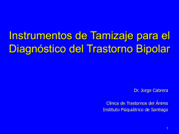 Instrumentos de Tamizaje para el Diagnóstico del Trastorno Bipolar Dr. Jorge Cabrera