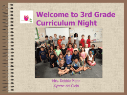 Welcome to 3rd Grade Curriculum Night Mrs. Debbie Plenn Kyrene del Cielo
