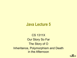 Java Lecture 5 X CS 1311X Our Story So Far