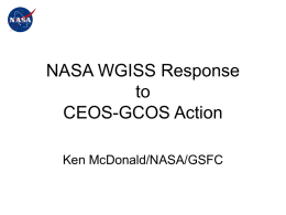 NASA WGISS Response to CEOS-GCOS Action Ken McDonald/NASA/GSFC