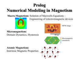 Prolog Numerical Modeling in Magnetism Macro-Magnetism: Micromagnetism: