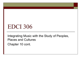 EDCI 306 Integrating Music with the Study of Peoples, Places and Cultures