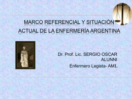 MARCO REFERENCIAL Y SITUACIÓN ACTUAL DE LA ENFERMERÍA ARGENTINA ALUNNI