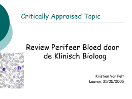 Review Perifeer Bloed door de Klinisch Bioloog Critically Appraised Topic Kristien Van Pelt