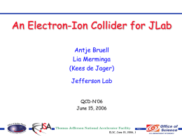 An Electron-Ion Collider for JLab Antje Bruell Lia Merminga (Kees de Jager)