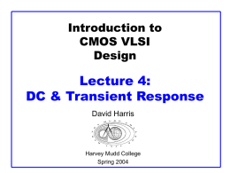 Lecture 4: DC &amp; Transient Response Introduction to CMOS VLSI