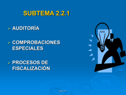 SUBTEMA 2.2.1 AUDITORÍA COMPROBACIONES ESPECIALES