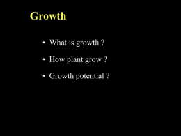 Growth • What is growth ? • How plant grow ?