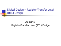 Digital Design – Register-Transfer Level (RTL) Design Chapter 5 -