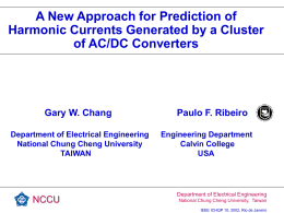 A New Approach for Prediction of of AC/DC Converters Gary W. Chang