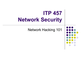 ITP 457 Network Security Network Hacking 101