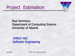 Project  Estimation Paul Sorenson Department of Computing Science University of Alberta