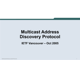 Multicast Address Discovery Protocol – Oct 2005 IETF Vancouver