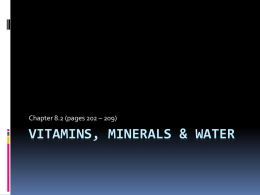 VITAMINS, MINERALS &amp; WATER Chapter 8.2 (pages 202 – 209)