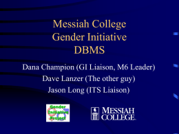 Messiah College Gender Initiative DBMS Dana Champion (GI Liaison, M6 Leader)
