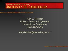 Amy L. Fletcher Political Science Programme University of Canterbury NEW ZEALAND