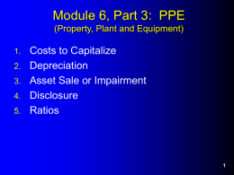 Module 6, Part 3:  PPE Costs to Capitalize Depreciation