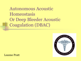 Autonomous Acoustic Homeostasis Or Deep Bleeder Acoustic Coagulation (DBAC)